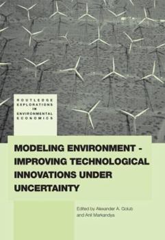 Paperback Modeling Environment-Improving Technological Innovations Under Uncertainty Book