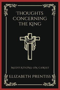 Paperback Thoughts Concerning the King: Meditations on Christ (Grapevine Press) Book