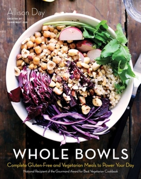 Hardcover Whole Bowls: Complete Gluten-Free and Vegetarian Meals to Power Your Day Book