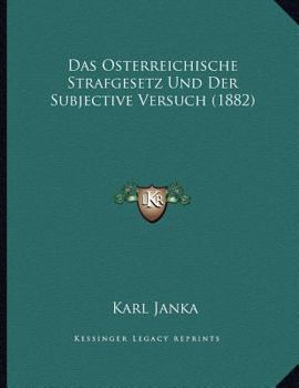 Paperback Das Osterreichische Strafgesetz Und Der Subjective Versuch (1882) [German] Book