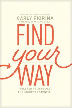 Paperback Find Your Way: Unleash Your Power and Highest Potential Book