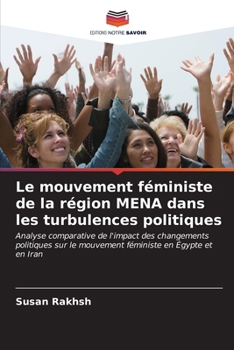 Paperback Le mouvement féministe de la région MENA dans les turbulences politiques [French] Book