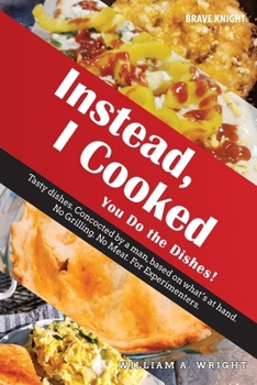 Paperback Instead, I cooked: You Do the Dishes! Book