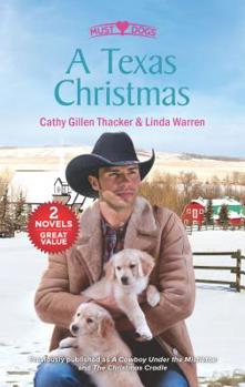A Texas Christmas: A Cowboy Under the Mistletoe / The Christmas Cradle