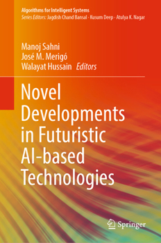 Hardcover Novel Developments in Futuristic Ai-Based Technologies Book