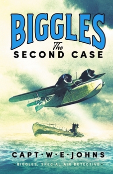 Hardcover Biggles: The Second Case (Biggles, Special Air Detective) Book