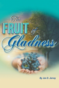 Paperback The Fruit of Gladness Book