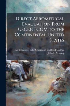 Paperback Direct Aeromedical Evacuation From USCENTCOM to the Continental United States Book