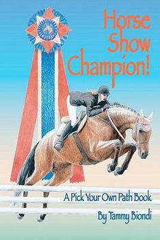 Paperback Horse Show Champion!: A Pick Your Own Path Book