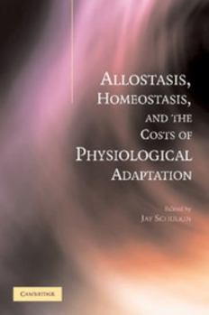 Paperback Allostasis, Homeostasis, and the Costs of Physiological Adaptation Book