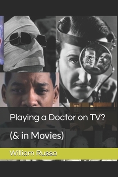 Paperback Playing a Doctor on TV?: (& in Movies) Book