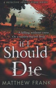 Hardcover If I Should Die (Joseph Stark) Book
