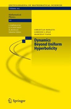 Paperback Dynamics Beyond Uniform Hyperbolicity: A Global Geometric and Probabilistic Perspective Book