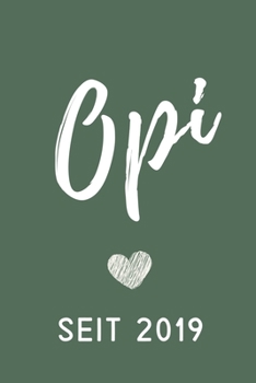 OPI SEIT 2019: A4 Notizbuch 52 WOCHEN KALENDER liebevolles Geschenk für Opa | Opi | Grossvater| schöne Geschenkidee als Dankeschön | Weihnachtsgeschenk | zum Geburtstag (German Edition)