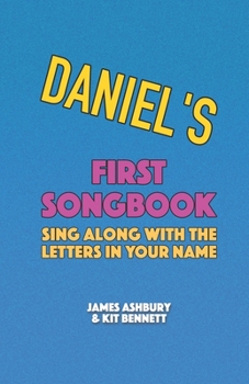 Paperback Daniel's First Songbook: Sing Along with the Letters in Your Name Book