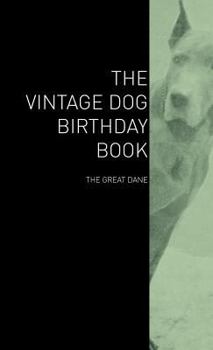 Hardcover The Vintage Dog Birthday Book - The Great Dane Book