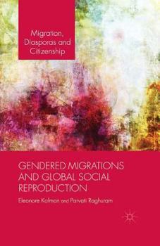 Paperback Gendered Migrations and Global Social Reproduction Book