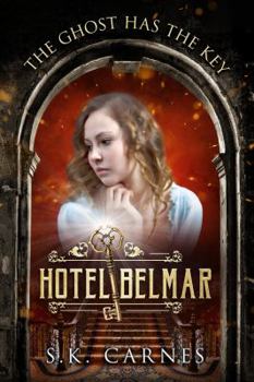 Paperback Hotel Belmar: The Ghost Has The Key Book