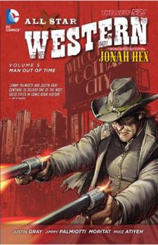 Paperback All Star Western Vol. 5: Man Out of Time (the New 52): Featuring Jonah Hex Book