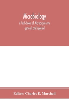 Paperback Microbiology; A text-book of Microorganisms general and applied Book