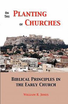 Paperback On the Planting of Churches: Biblical Principles in the Early Church Book