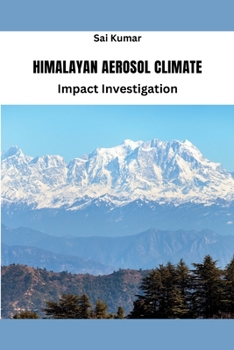 Paperback Himalayan Aerosol Climate Impact Investigation Book