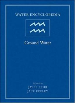Water Encyclopedia: Ground Water (Water Encyclopedia)