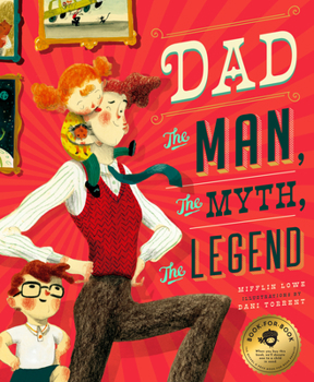 Hardcover Dad: The Man, the Myth, the Legend Book