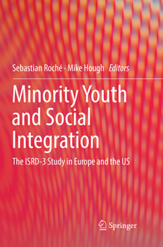 Paperback Minority Youth and Social Integration: The Isrd-3 Study in Europe and the Us Book