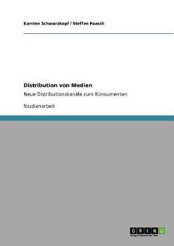 Paperback Distribution von Medien: Neue Distributionskanäle zum Konsumenten [German] Book