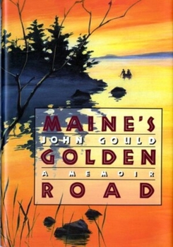 Hardcover Maine's Golden Road: A Memoir Book
