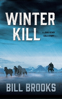 Paperback Winter Kill: A John Henry Cole Story Book