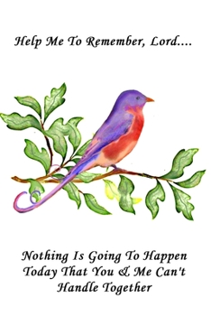 Help Me To Remember Lord: Bird Journal 120 Lined Pages