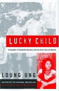 Hardcover Lucky Child: A Daughter of Cambodia Reunites with the Sister She Left Behind Book