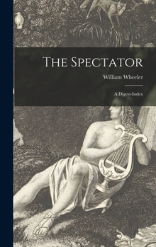 Hardcover The Spectator: a Digest-index Book