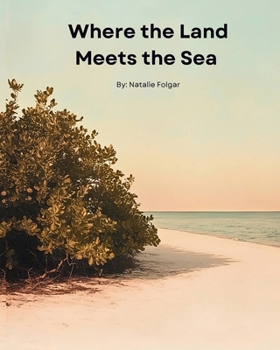 Where the Land Meets the Sea: An American Boy’s Journey to Cuba: A Short Story About Family, and the Unbreakable Ties of Home