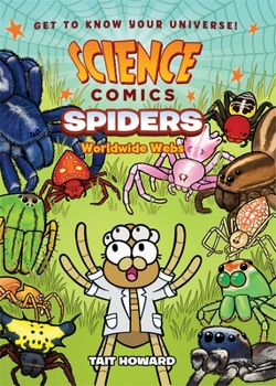 Paperback Science Comics: Spiders: Worldwide Webs Book