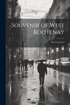Paperback Souvenir of West Kootenay: Photo-gravures Book