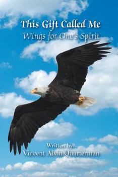Paperback This Gift Called Me: Wings for One's Spirit Book