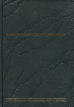 Hardcover Alberta Formed Alberta Transformed (Vols I and II) Book