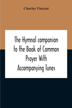 Paperback The Hymnal Companion To The Book Of Common Prayer With Accompanying Tunes Book