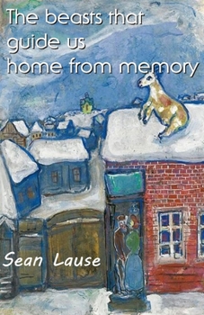 Paperback The Beasts That Guide Us Home From Memory Book