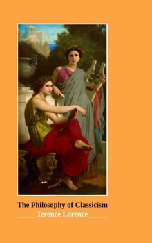 Hardcover The Philosophy of Classicism Book