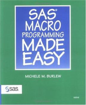 Paperback SAS Macro Programming Made Easy Book