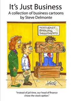 Paperback It's Just Business A collection of business cartoons Book