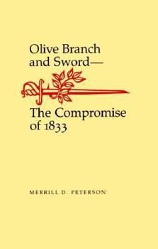 Paperback Olive Branch and Sword: The Compromise of 1833 Book