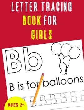 Letter Tracing Book for Girls: Alphabet Tracing Book for Girls / Notebook / Practice for Kids / Letter Writing Practice - Gift