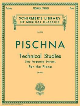 Paperback Pischna: Technical Studies for the Piano Method Book with Classical Technique Exercises for Late Intermediate Students Progressive Piano Sheet Music B Book
