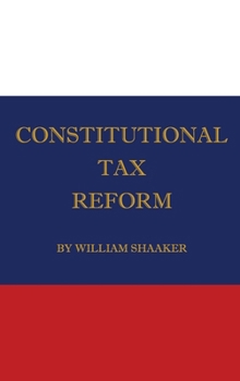 Hardcover Constitutional Tax Reform Book