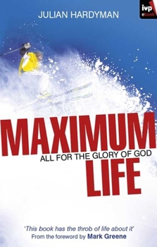 Paperback Maximum Life: All for the Glory of God Book